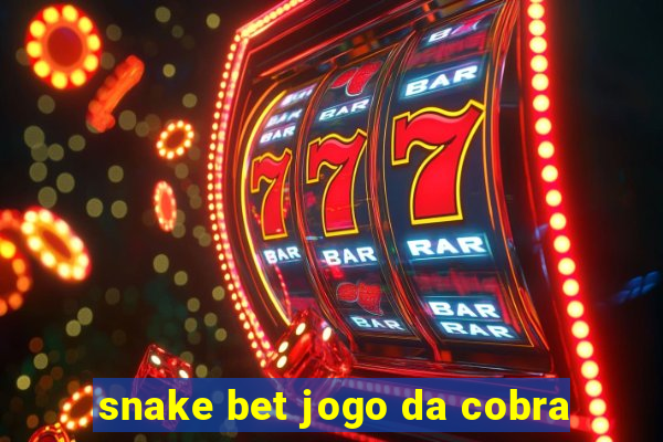 snake bet jogo da cobra